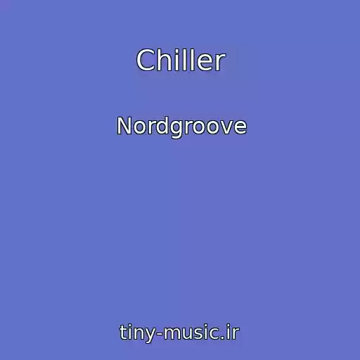 کاور آهنگ Chiller از Nordgroove