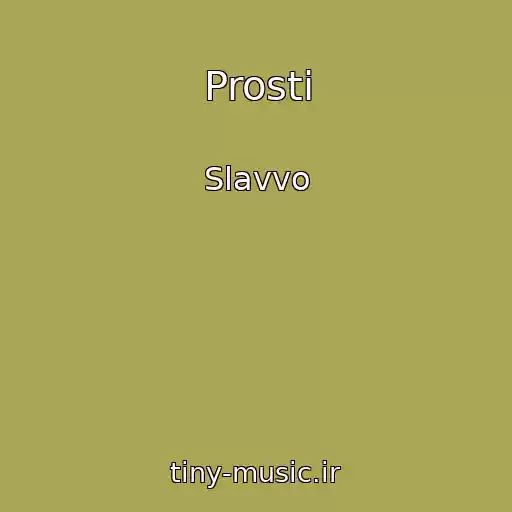 کاور آهنگ Prosti از Slavvo