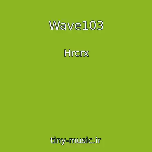 کاور آهنگ Wave103 از Hrcrx