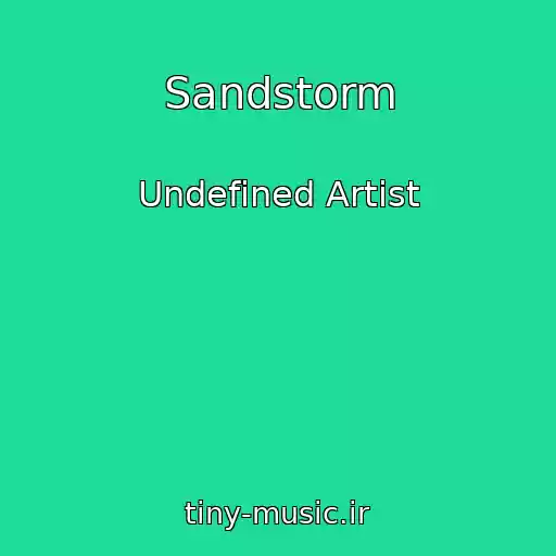کاور آهنگ Sandstorm از Undefined Artist