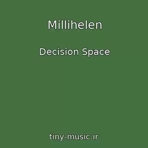 کاور آهنگ Millihelen از Decision Space