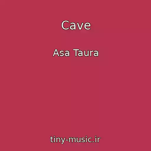 کاور آهنگ Cave از Asa Taura