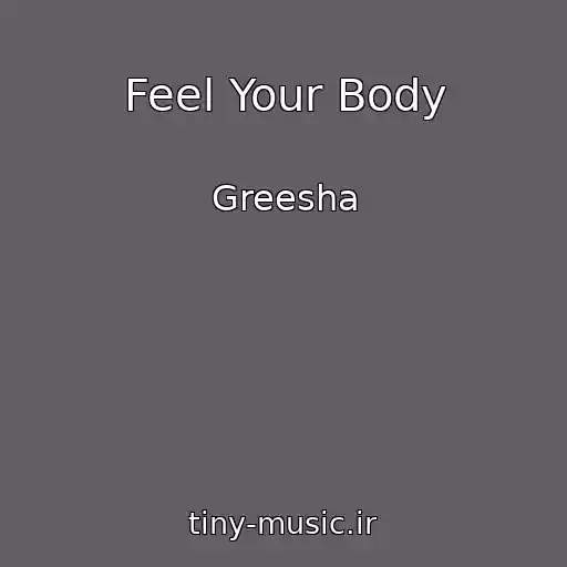 کاور آهنگ Feel Your Body از Greesha