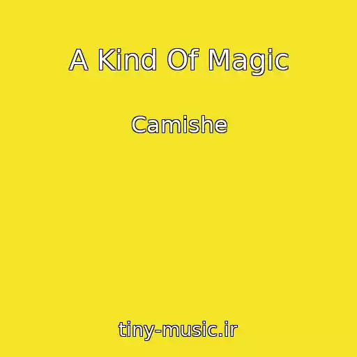 کاور آهنگ A Kind Of Magic از Camishe