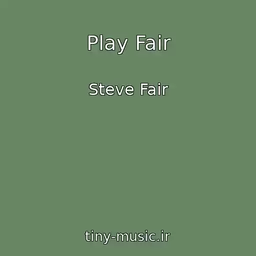 کاور آهنگ Play Fair از Steve Fair