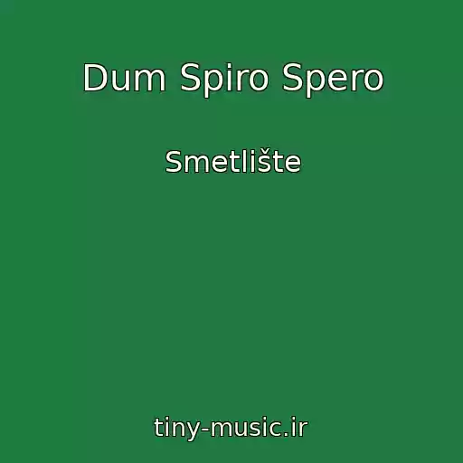 کاور آهنگ Dum Spiro Spero از Smetlište
