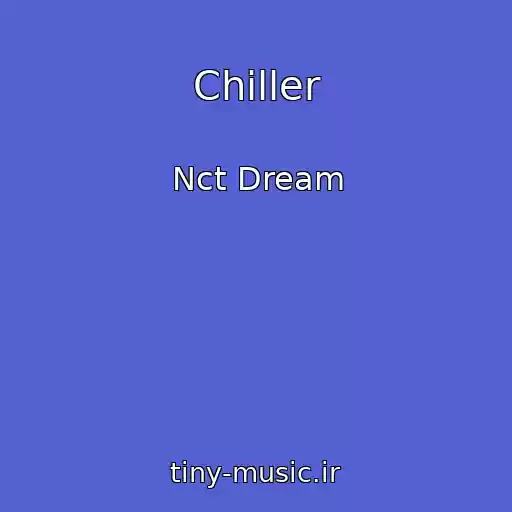 کاور آهنگ Chiller از Nct Dream