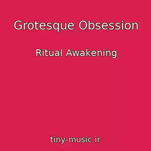 کاور آهنگ Grotesque Obsession از Ritual Awakening