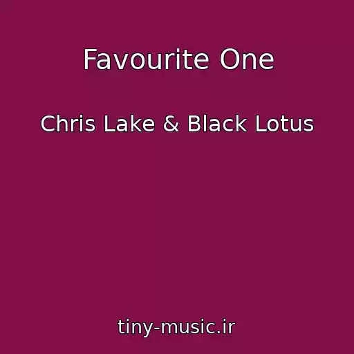 کاور آهنگ Favourite One از Chris Lake & Black Lotus