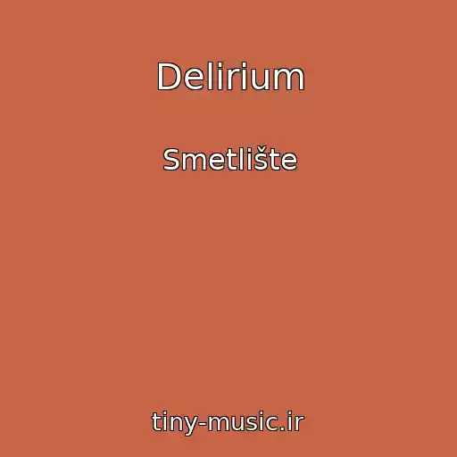کاور آهنگ Delirium از Smetlište