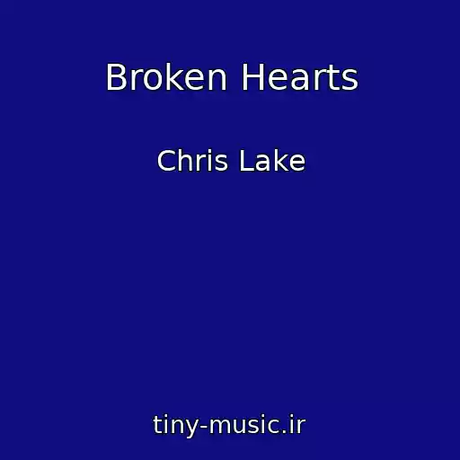 کاور آهنگ Broken Hearts از Chris Lake