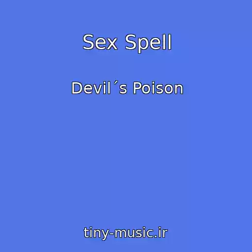 کاور آهنگ Sex Spell از Devil´s Poison