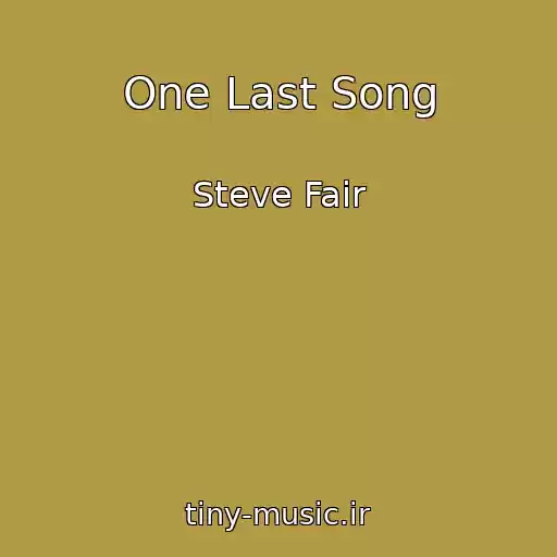 کاور آهنگ One Last Song از Steve Fair