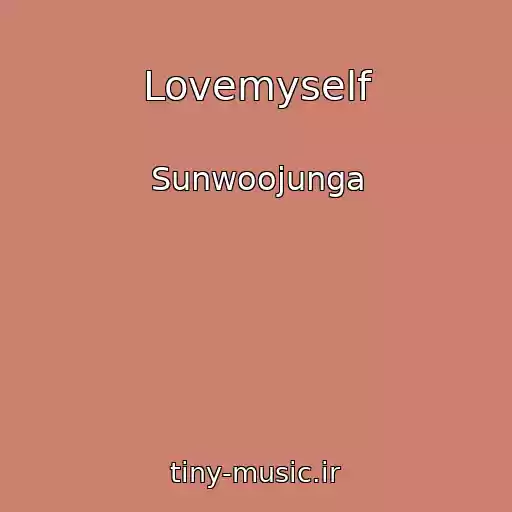 کاور آهنگ Lovemyself از Sunwoojunga