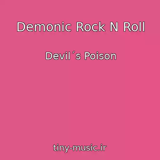 کاور آهنگ Demonic Rock N Roll از Devil´s Poison