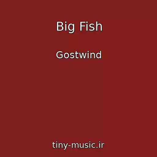 کاور آهنگ Big Fish از Gostwind