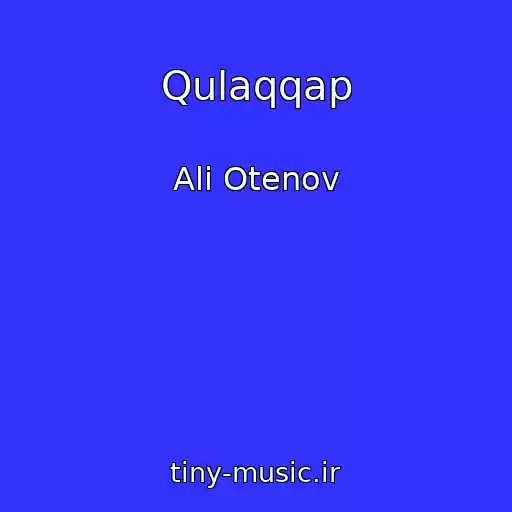 کاور آهنگ Qulaqqap از Ali Otenov