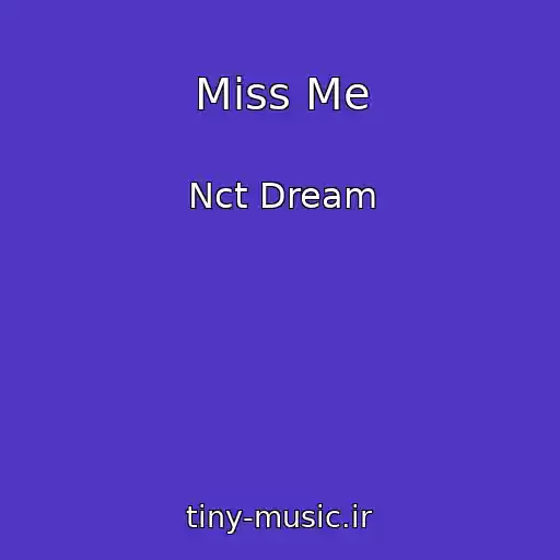 کاور آهنگ Miss Me از Nct Dream
