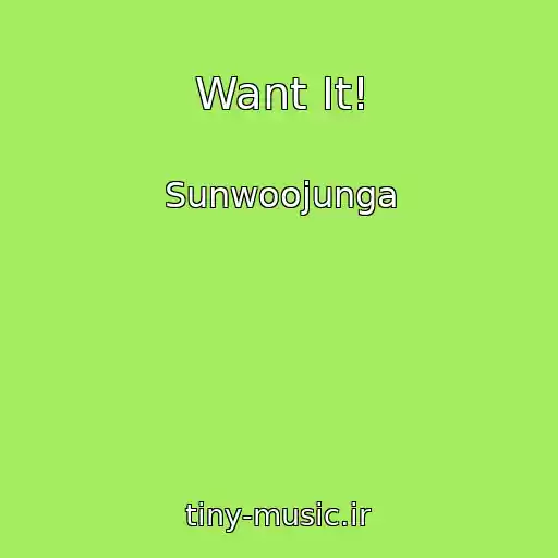 کاور آهنگ Want It! از Sunwoojunga