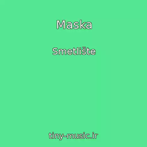 کاور آهنگ Maska از Smetlište