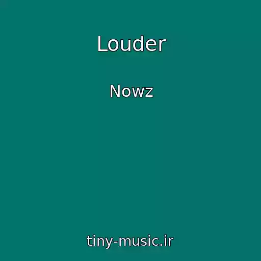 کاور آهنگ Louder از Nowz
