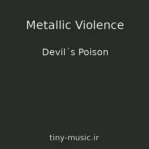 کاور آهنگ Metallic Violence از Devil´s Poison