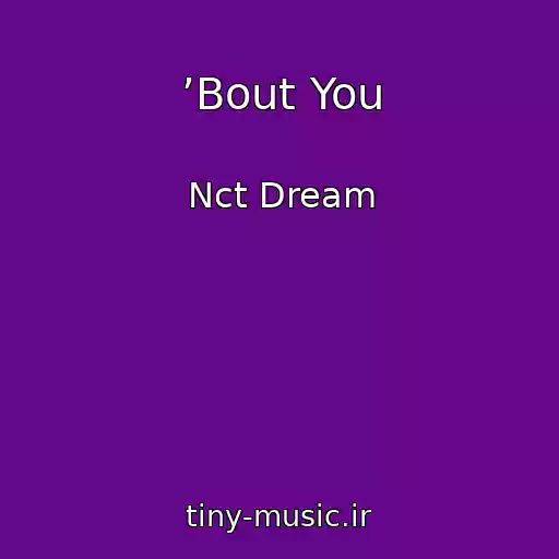 کاور آهنگ ’Bout You از Nct Dream
