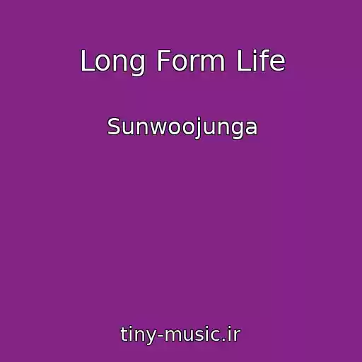 کاور آهنگ Long Form Life از Sunwoojunga