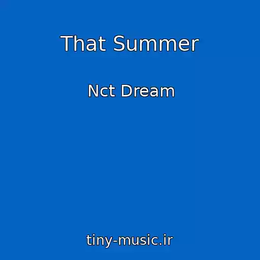 کاور آهنگ That Summer از Nct Dream