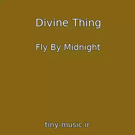 کاور آهنگ Divine Thing از Fly By Midnight