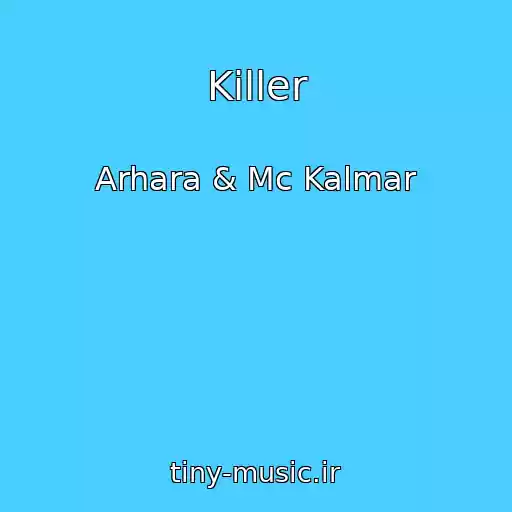 کاور آهنگ Killer از Arhara & Mc Kalmar