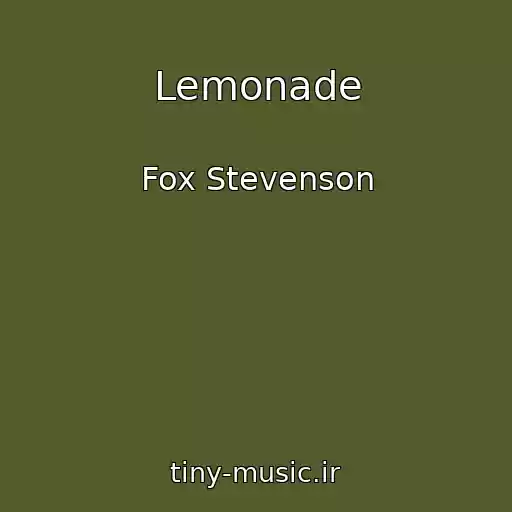 کاور آهنگ Lemonade از Fox Stevenson