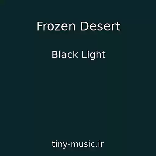 کاور آهنگ Frozen Desert از Black Light