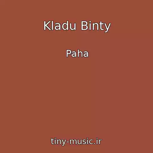کاور آهنگ Kladu Binty از Paha