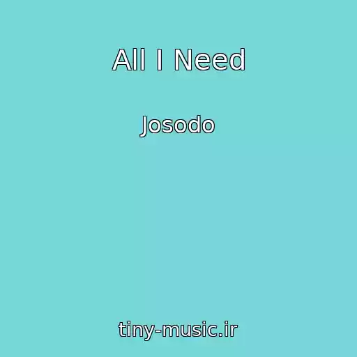 کاور آهنگ All I Need از Josodo