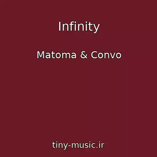 کاور آهنگ Infinity از Matoma & Convo