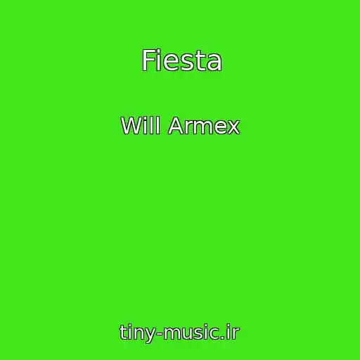 کاور آهنگ Fiesta از Will Armex