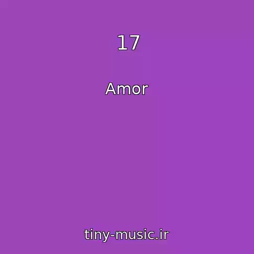کاور آهنگ 17 از Amor