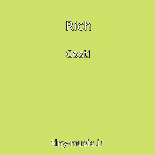 کاور آهنگ Rich از Costi