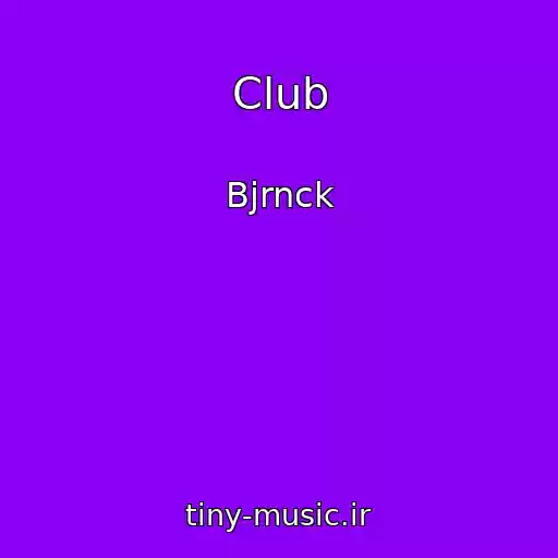 کاور آهنگ Club از Bjrnck