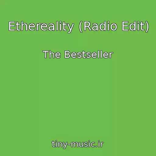 کاور آهنگ Ethereality (Radio Edit) از The Bestseller
