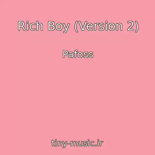 کاور آهنگ Rich Boy (Version 2) از Pafoss