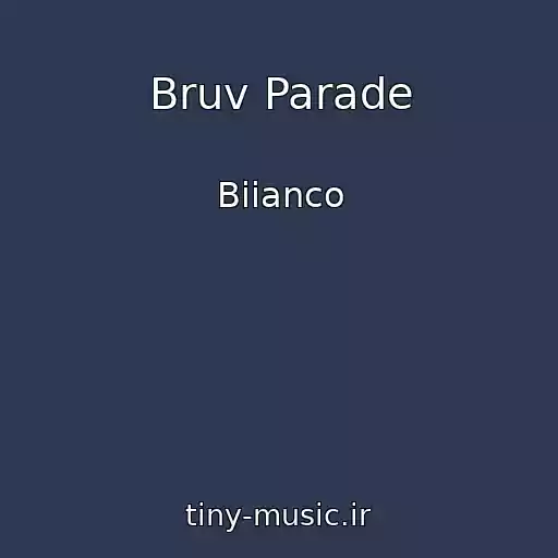 کاور آهنگ Bruv Parade از Biianco