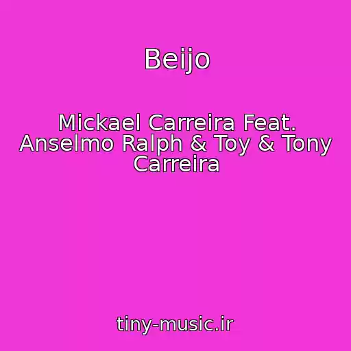 کاور آهنگ Beijo از Mickael Carreira Feat. Anselmo Ralph & Toy & Tony Carreira