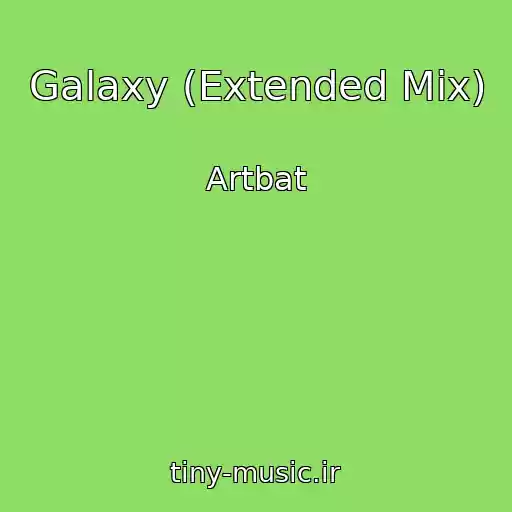 کاور آهنگ Galaxy (Extended Mix) از Artbat