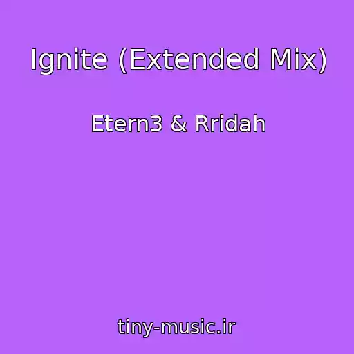 کاور آهنگ Ignite (Extended Mix) از Etern3 & Rridah