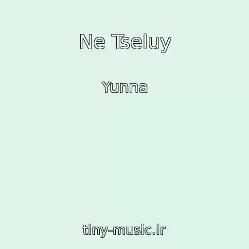 کاور آهنگ Ne Tseluy از Yunna