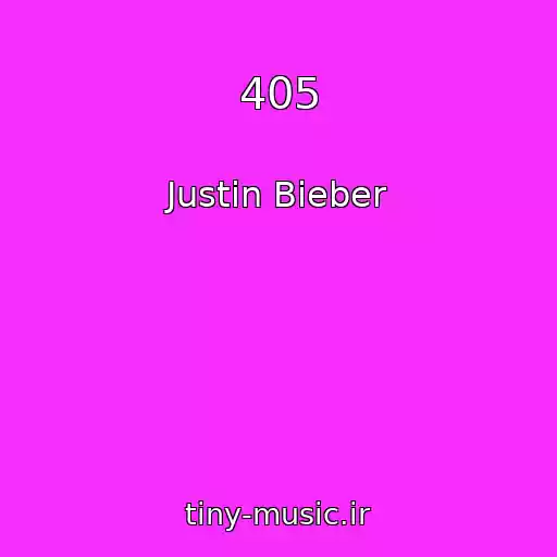 کاور آهنگ 405 از Justin Bieber