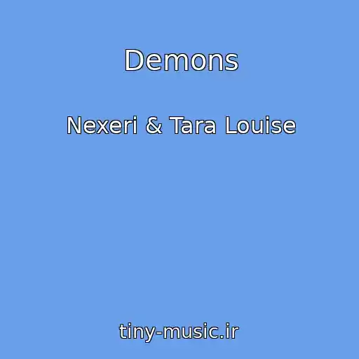 کاور آهنگ Demons از Nexeri & Tara Louise