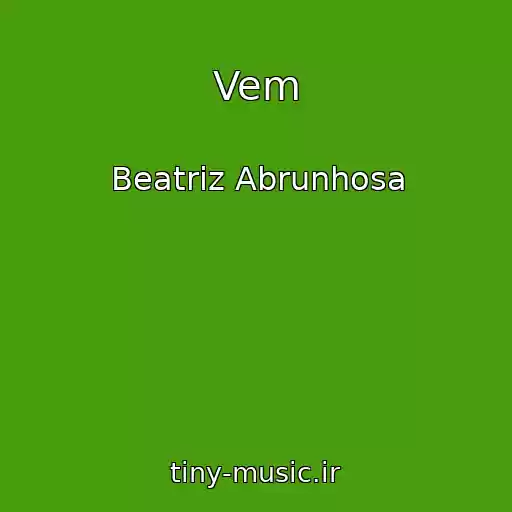کاور آهنگ Vem از Beatriz Abrunhosa